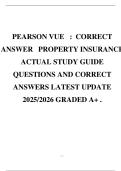 PEARSON VUE &colon; CORRECT ANSWER PROPERTY INSURANCE ACTUAL STUDY GUIDE QUESTIONS AND CORRECT ANSWERS LATEST UPDATE 2025&sol;2026 GRADED A&plus; &period;
