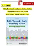 Full Test Bank &ndash; Public&sol;Community Health and Nursing Practice&colon; Caring for Populations&comma; 2nd Edition by Christine L&period; Savage&comma; Chapters 1&ndash;22