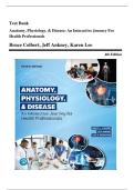 Test Bank For Anatomy&comma; Physiology&comma; & Disease&colon; An Interactive Journey for Health Professionals&comma; 4th edition by Bruce J&period; Colbert&lpar; All Chapters Covered&rpar; Latest 2026