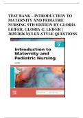 TEST BANK &ndash; INTRODUCTION TO MATERNITY AND PEDIATRIC NURSING 9TH EDITION BY GLORIA LEIFER&comma; GLORIA G&period; LEIFER &vert; 2025&sol;2026 NCLEX-STYLE QUESTIONS