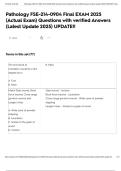 Pathology FSE-214-0904 Final EXAM 2025 &lpar;Actual Exam&rpar; Questions with verified Answers &lpar;Latest Update 2025&rpar; UPDATE&excl;&excl;