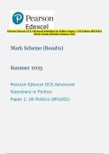 Pearson Edexcel GCE Advanced Subsidiary In Politics Paper 1&colon; UK Politics &lpar;8PL0&sol;01&rpar; Mark Scheme &lpar;Results&rpar; Summer 2025