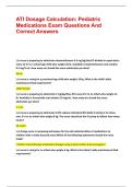 ATI Dosage Calculation&colon; Pediatric Medications Exam Questions And Correct Answers &vert;&vert; 100&percnt;pass