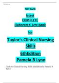 Test Bank For Taylor's Clinical Nursing Skills Sixth&comma; North American Edition by Pamela B Lynn&vert;&vert;ISBN&colon;9781975168704