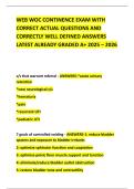 WEB WOC CONTINENCE EXAM WITH CORRECT ACTUAL QUESTIONS AND CORRECTLY WELL DEFINED ANSWERS LATEST ALREADY GRADED A&plus; 2025 &ndash; 2026