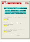 ROPE RESCUE TECHNICIAN EXAM ACTUAL 2025&sol;2026 QUESTIONS AND 100&percnt; CORRECT ANSWERS