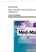 TEST BANK FOR Henke's Med-Math&colon; Dosage Calculation&comma; Preparation&comma; & Administration 9th Edition by Susan Buchholz&period;ISBN&colon;978-1975106522 COMPLETE GUIDE ALL CHARACTERS COVERED 100&percnt; VERIFIED A&plus; GRADE ASSURED&excl;&excl;&excl;&excl;&excl; NEW LATEST UPDATE&excl;&excl;&excl;&excl;&excl;