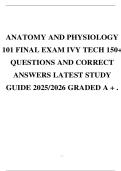 ANATOMY AND PHYSIOLOGY 101 FINAL EXAM IVY TECH 150&plus; QUESTIONS AND CORRECT ANSWERS LATEST STUDY GUIDE 2025&sol;2026 GRADED A &plus; &period;