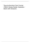TEST BANK FOR Trauma Nursing Core Course &lpar;TNCC&rpar; Study Guide&colon; Question Bank with Answers&period;A&plus; ASSURED&excl;&excl;&excl;&excl;&excl;&excl;&excl;