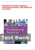 Test Bank For Leddy & Pepper&rsquo;s Professional Nursing&comma; 10th Edition by Lucy Hood&vert; All Chapters 1-22&vert; Latest 2026