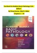 Test Bank - Robbins & Kumar Basic Pathology 11th Edition by Vinay Kumar&comma; Abul K&period; Abbas&comma; All Chapters &vert;&vert; Complete Guide A&plus;