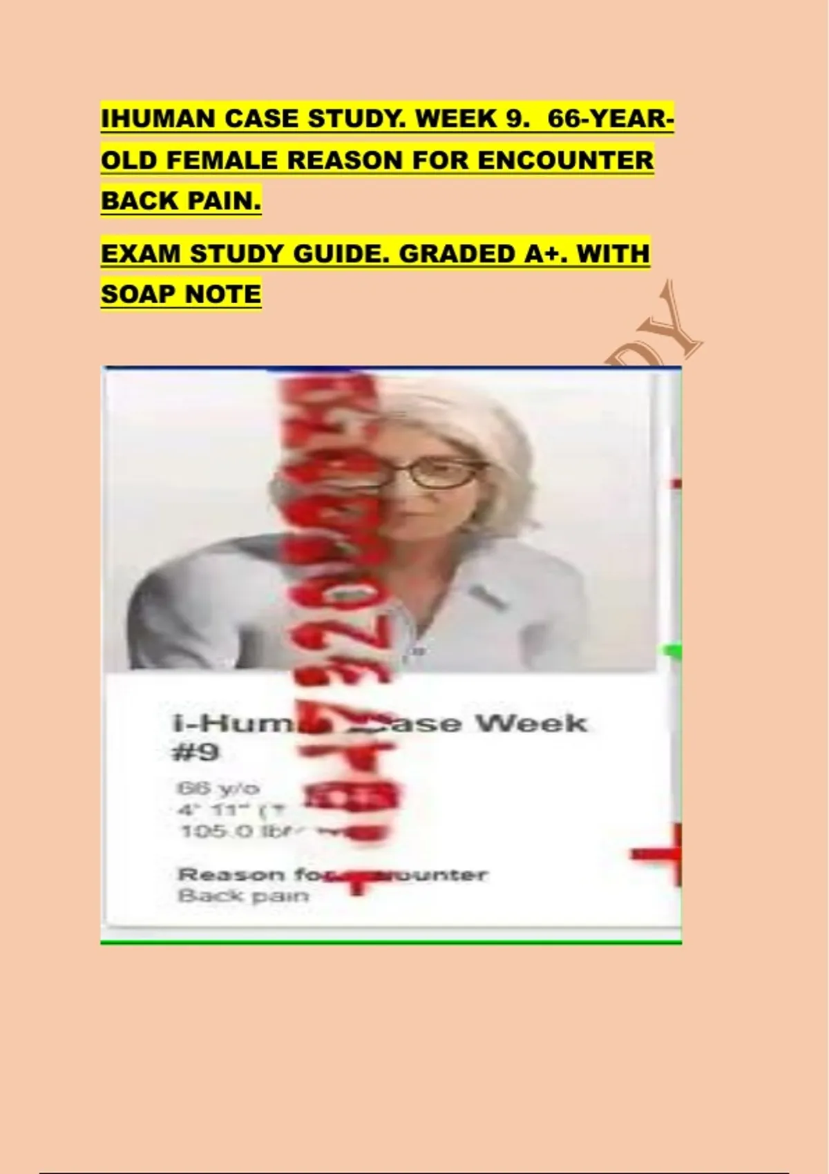 IHUMAN CASE STUDY. WEEK 9. 66-YEAR OLD FEMALE REASON FOR ENCOUNTER BACK ...