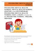 PSYCHIATRIC-MENTAL HEALTH  NURSING&comma; MENTAL HEALTH NURSING  CHAPTER 1-10&comma; CONTEMPORARY  PSYCHIATRIC-MENTAL HEALTH  NURSING &lpar;TEST 1&rpar; CHAPS 1-5 8-10&comma; 13&comma;  23&comma; PSYCHIATRIC NURSING - PRELIMS&comma;  MIDTERM 