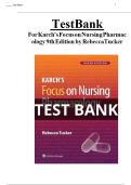 TEST BANK For Karch Focus on Nursing Pharmacology&comma; 9th Edition by Rebecca Tucker&comma; Verified Chapters 1 - 59&comma; Complete Newest Version