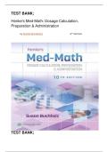 Test Bank for Henke's Med-Math&colon; Dosage Calculation&comma; Preparation&comma; & Administration 9th Edition by Susan Buchholz