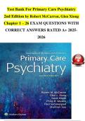 Test Bank For Primary Care Psychiatry 2nd Edition by Robert McCarron&comma; Glen Xiong Chapter 1 &ndash; 26 EXAM QUESTIONS WITH CORRECT ANSWERS RATED A&plus; 2025- 2026