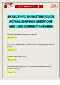 2A ASL FINAL EXAM STUDY GUIDE ACTUAL 2025&sol;2026 QUESTIONS AND 100&percnt; CORRECT ANSWERS