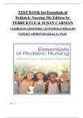 TEST BANK for Essentials of Pediatric Nursing 5th Edition by TERRI KYLE & SUSAN CARMAN COMPLETE CHAPTERS 1 -29 WITH RATIONALES EXPERT APPROVED Q&As&vert; A&plus; PASS