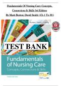 Fundamentals of Nursing Care &vert; Concepts&comma; Connections & Skills 3rd Edition by Burton & Smith &vert; Ch 1&ndash;38 &vert; Graded A&plus;