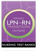 LPN to RN Transitions&comma; 4th Edition &lpar;Claywell&rpar; &ndash; Complete Chapter-by-Chapter Test Bank verified 100&percnt; garantee pass