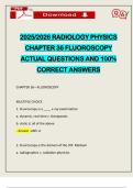 2025&sol;2026 RADIOLOGY PHYSICS CHAPTER 36 FLUOROSCOPY ACTUAL QUESTIONS AND 100&percnt; CORRECT ANSWERS