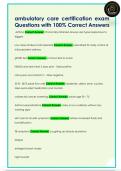 ambulatory care certification exam  Questions with 100&percnt; Correct Answers 