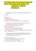 FNP PEDIATRIC EXAM TEST BANK  REAL EXAM   QUESTIONS AND  VERIFIED - EXPERT  FEEDBACK 