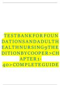 TEST BANK for Foundations and Adult Health Nursing 9th Edition Newest Version 2025&sol;2026 Graded &lbrack;A&plus;&rsqb; Questions & Answers Perfectly Verified by Kim Cooper MSN RN &lpar;Author&rpar;&comma; Kelly Gosnell MSN RN &lpar;Author&rpar;