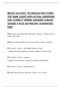 BREATH ALCOHOL TECHNICIAN PROCTORED TEST BANK LATEST WITH ACTUAL QUESTIONS AND CORRECT VERIFIED ANSWERS ALREADY GRADED A PLUS 100 PERCENT GUARANTEED PASS