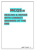  MCQS   IN HEALING & REPAIR WITH CORRECT ANSWERS AT THE END