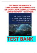 TEST BANK For Business Data Communications and Networking, 14th Edition by FitzGerald, Dennis, Durcikova | Verified Chapter's 1 - 12 | Complete