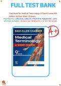 Test Bank for Medical Terminology A Short Course 9th Edition by Davi Ellen Chabner&period;&vert;All chapters 1-5&comma; Graded A&plus;&vert;Complete test guide&period;