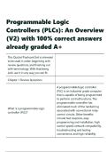 Programmable Logic Controllers &lpar;PLCs&rpar; An Overview &lpar;V2&rpar; with 100- correct answers already graded A&plus;&period;