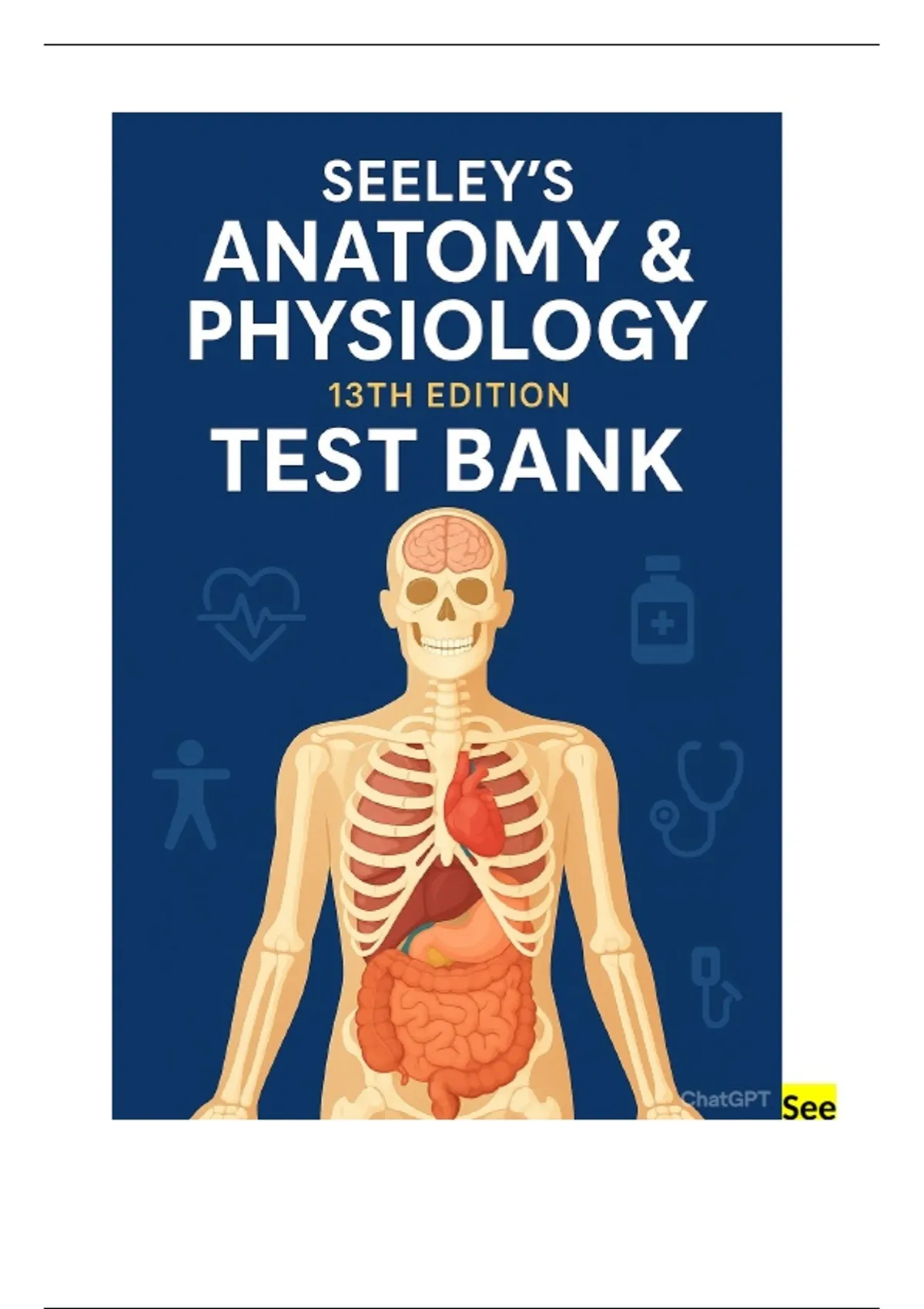 Seeley’s Anatomy & Physiology 13th Edition Test Bank 2025 | Complete ...