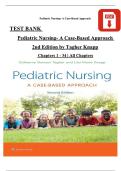 Pediatric Nursing&colon; A Case-Based Approach&comma; 2nd Edition&comma; Test Bank
