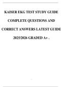 KAISER EKG TEST STUDY GUIDE COMPLETE QUESTIONS AND CORRECT ANSWERS LATEST GUIDE 2025&sol;2026 GRADED A&plus; &period;