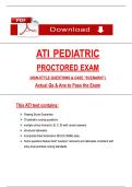 ATI Pediatric Proctored Exam &lpar;2025 &sol; 2026&rpar; &ndash; NGN-Style Questions & Case Scenarios &ndash; Actual Questions & Verified Answers &ndash; 100 &percnt; Pass Guarantee