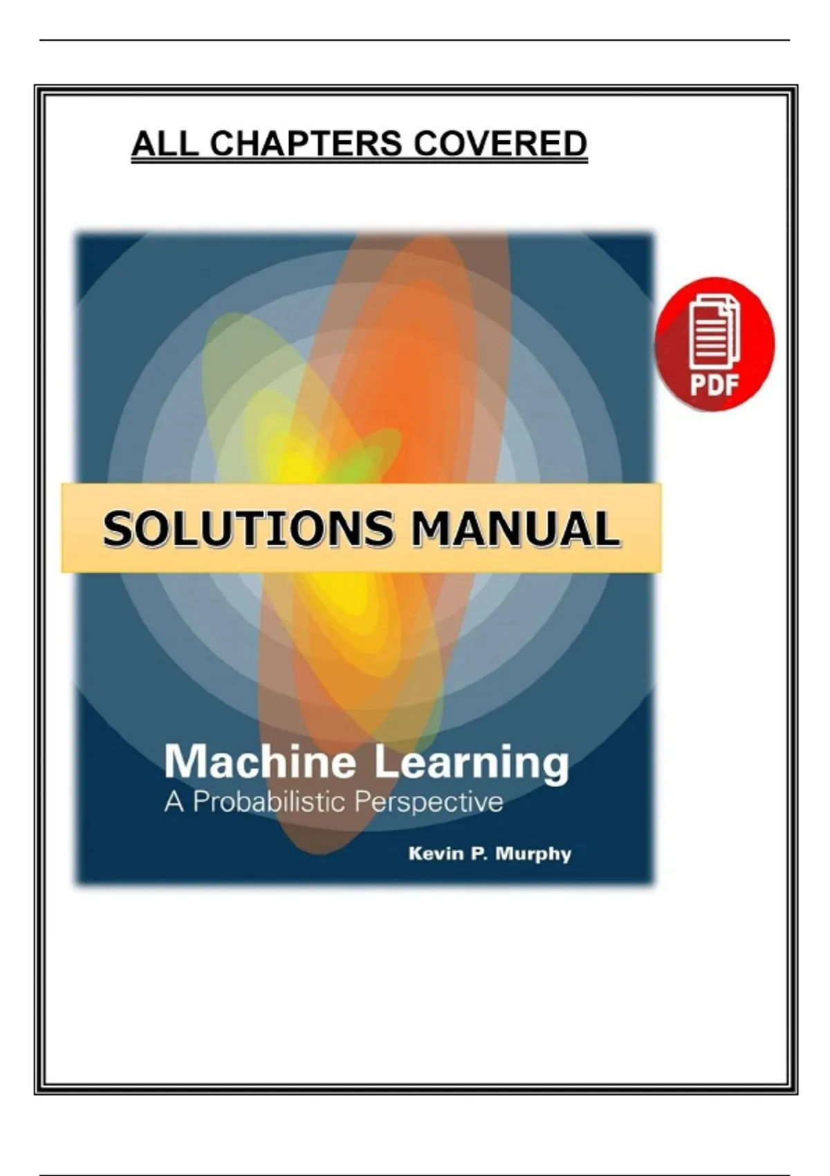 Machine Learning: A Probabilistic Perspective – Complete Solutions ...