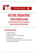 ATI RN Pediatric Proctored Exam &lpar;2025 &sol; 2026&rpar; &ndash; NGN-Style Questions & Case Scenarios &ndash; Actual Questions & Verified Answers &ndash; 100 &percnt; Pass Guarantee