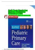 Test Bank For Burns' Pediatric Primary Care 8th Edition by Dawn L&period; Garzon&comma; Mary Dirks&comma; Martha Driessack&comma; Karen G&period; Duderstadt&comma; Nan M&period; Gaylord A&plus; Approved Question With Correct Answers