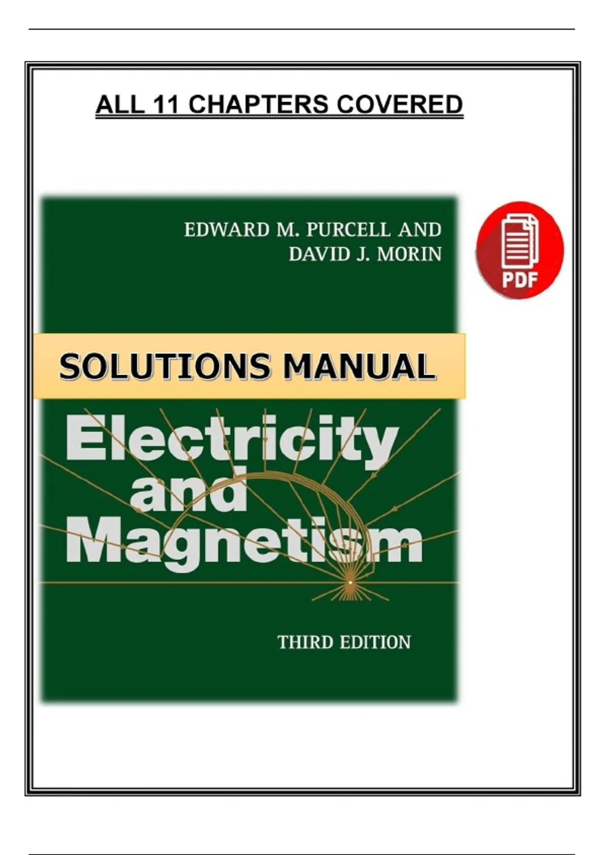 Solutions Manual for Electricity and Magnetism | 3rd Edition | (Purcell, 2013) | All 11 Chapters ...