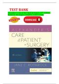 TEST BANK &ndash; Alexander&rsquo;s Care of the Client in Surgery 17th Edition by Jane C&period; Rothrock &vert; Complete Chapters&comma; Latest Version &vert; Exam Questions with Detailed Answers for Surgical Nursing and Perioperative Care