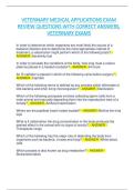 VETERINARY MEDICAL APPLICATIONS EXAM REVIEW QUESTIONS WITH CORRECT ANSWERS&comma; VETERINARY EXAMS