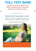 Test Bank for Maternity Newborn and Women&rsquo;s Health Nursing&colon; A Case-Based Approach 2nd Edition by O&rsquo;Meara&period;&vert;All chapters covered&vert; Questions and answers with Rationales&period;
