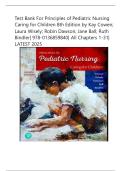 Test Bank For Principles of Pediatric Nursing Caring for Children 8th Edition by Kay Cowen&semi; Laura Wisely&semi; Robin Dawson&semi; Jane Ball&semi; Ruth Bindler&vert; 978-0136859840&vert; All Chapters 1-31&vert; LATEST