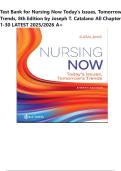 Test Bank for Nursing Now Today's Issues&comma; Tomorrows Trends&comma; 8th Edition by Joseph T&period; Catalano All Chapters 1-30 LATEST