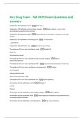 Key Drug Exam - Fall 2025 Exam Questions and  answers 