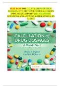 TEST BANK FOR CALCULATION OF DRUG  DOSAGES&comma; 12TH EDITION BY SHEILA J&period; OGDEN  AND LINDA FLUHARTY &vert;ALL CHAPTERS &vert;  QUESTIONS AND ANSWERS WITH RATIONALES  LATEST