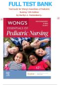 Test bank for Wong's Essentials of Pediatric Nursing 12th Edition by Marilyn J&period; Hockenberry &period;&vert;Questions & answers with rationales&period;