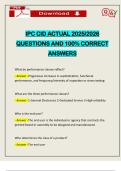 IPC CID ACTUAL 2025&sol;2026 QUESTIONS AND 100&percnt; CORRECT ANSWERS